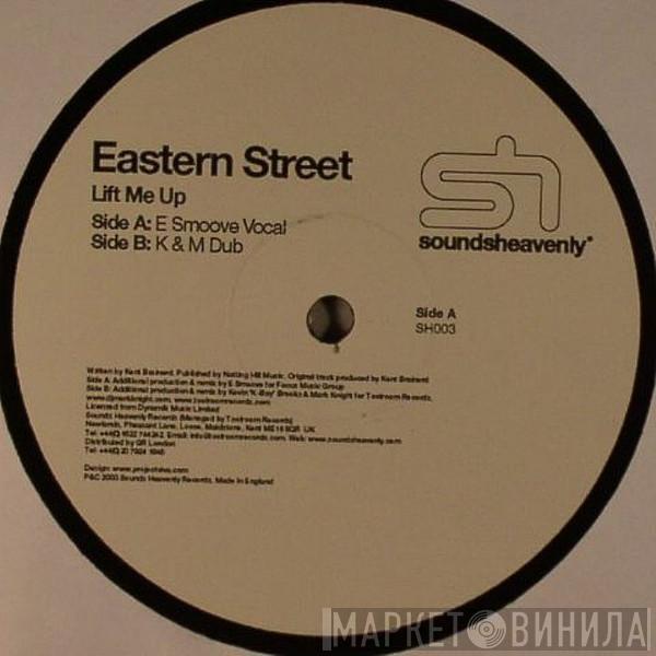 Eastern Street - Lift Me Up