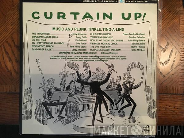 , Eastman Wind Ensemble , Eastman-Rochester “Pops” , Minneapolis Symphony Orchestra , The London Symphony Orchestra  Eastman-Rochester Orchestra  - Curtain Up! Music And Plunk, Tinkle, Ting-A-Ling