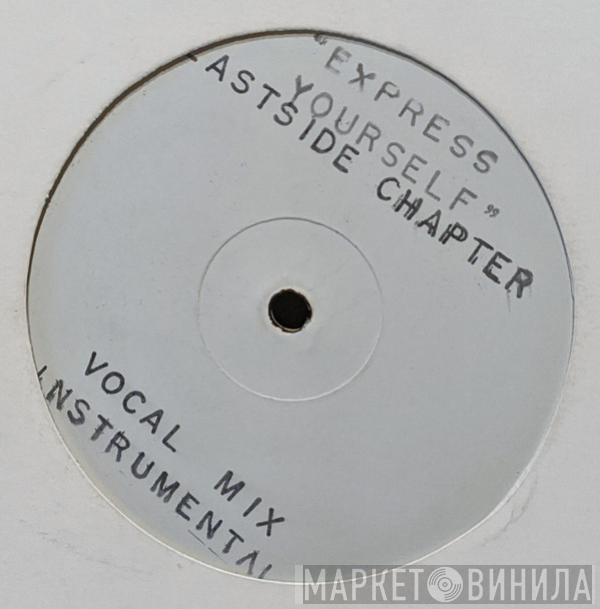 Eastside Chapter - Sucka / Express Yourself