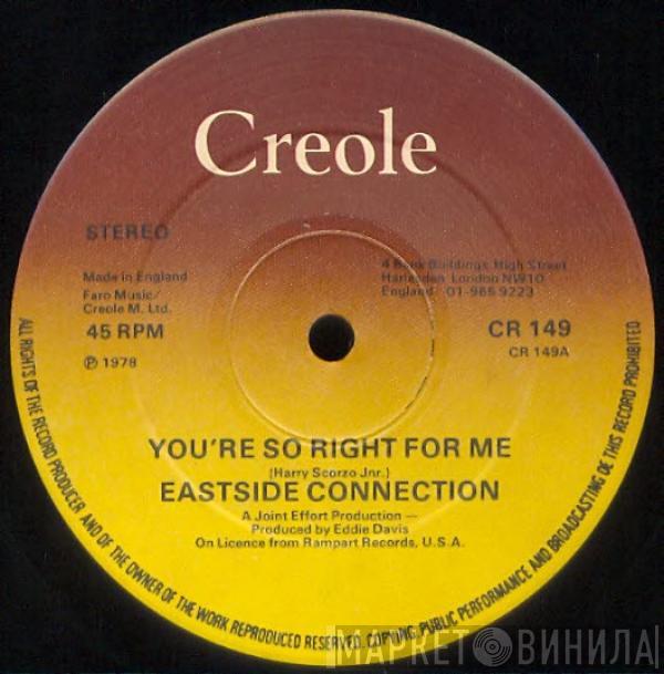 Eastside Connection - You're So Right For Me