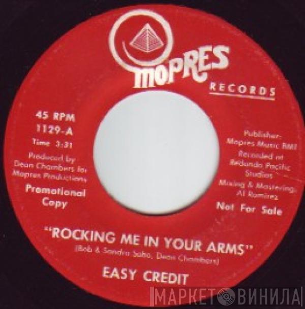 Easy Credit - Rocking Me In Your Arms / Listen To Your Heart