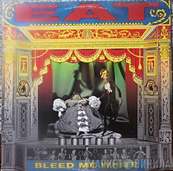Eat  - Bleed Me White