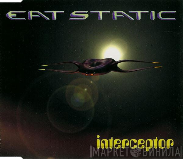 Eat Static - Interceptor