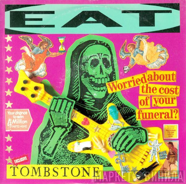 Eat  - Tombstone