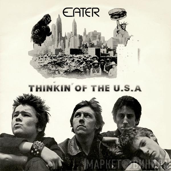 Eater  - Thinkin' Of The U.S.A.