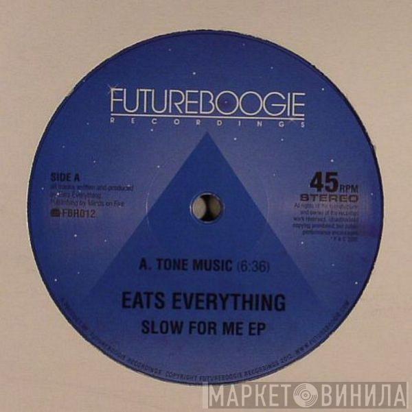 Eats Everything - Slow For Me EP