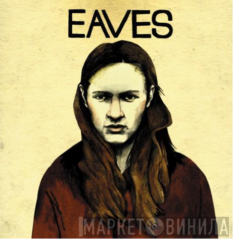Eaves  - As Old As The Grave