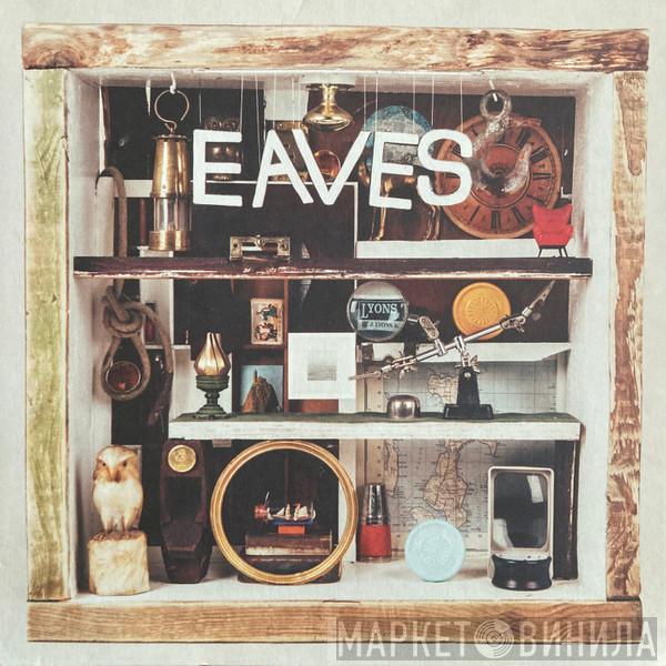 Eaves  - What Green Feels Like
