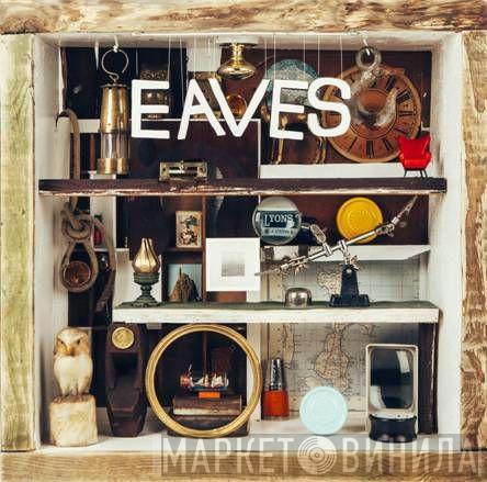 Eaves  - What Green Feels Like
