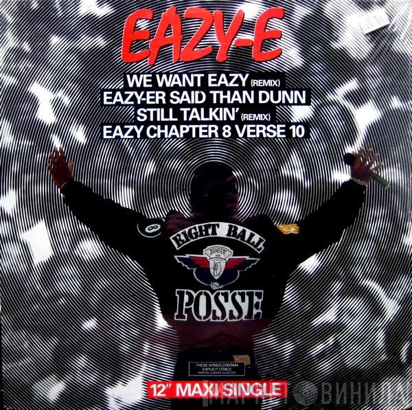 Eazy-E - We Want Eazy (Remix)