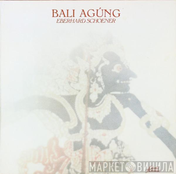  Eberhard Schoener  - Bali Agúng