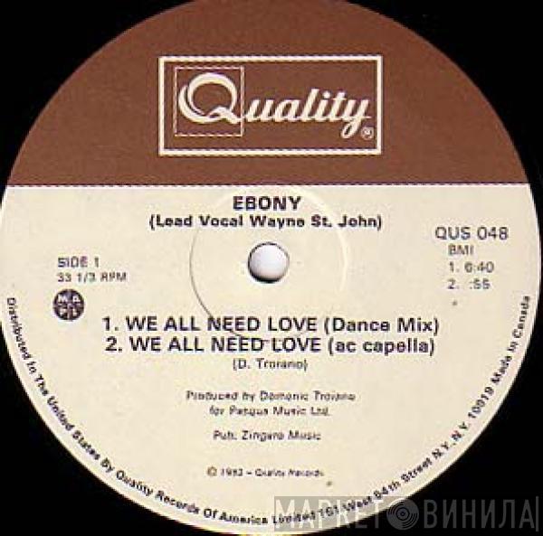 Ebony  - We All Need Love