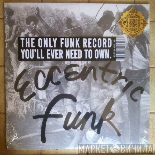  - Eccentric Funk