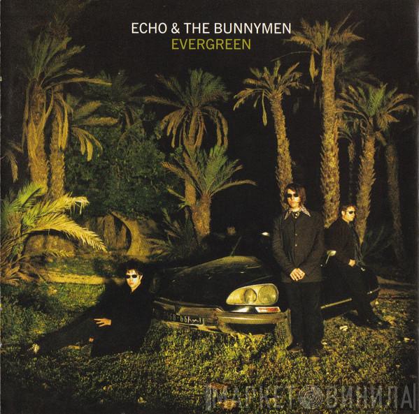 Echo & The Bunnymen - Evergreen