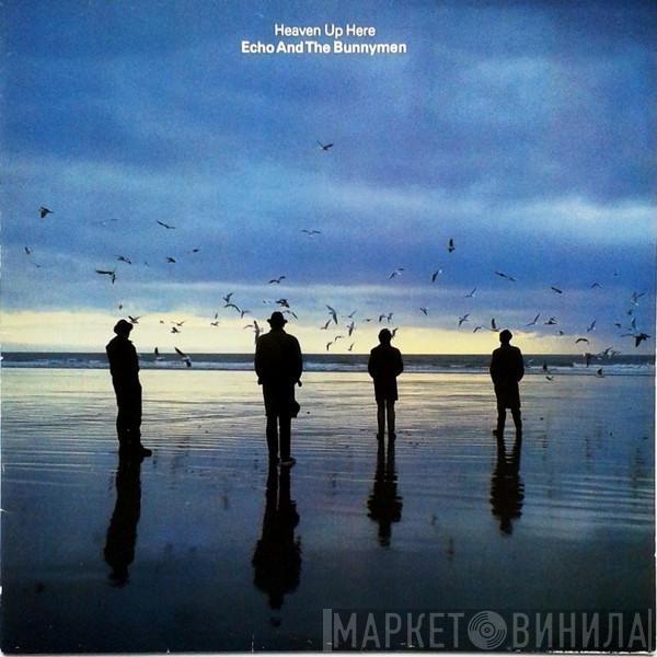 Echo & The Bunnymen - Heaven Up Here