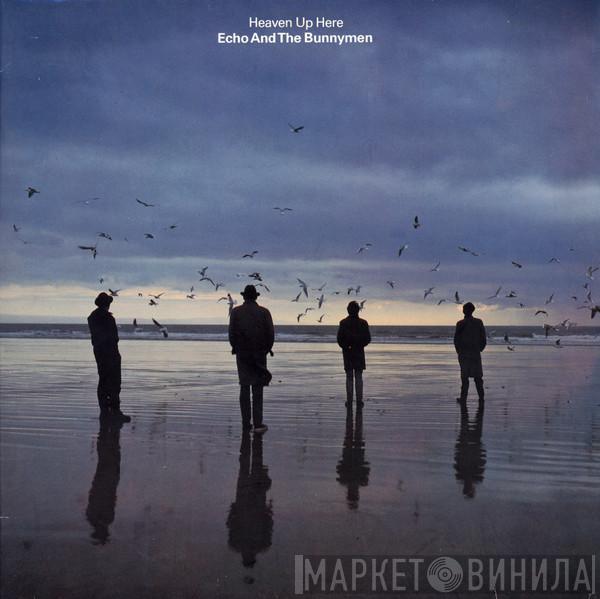 Echo & The Bunnymen - Heaven Up Here