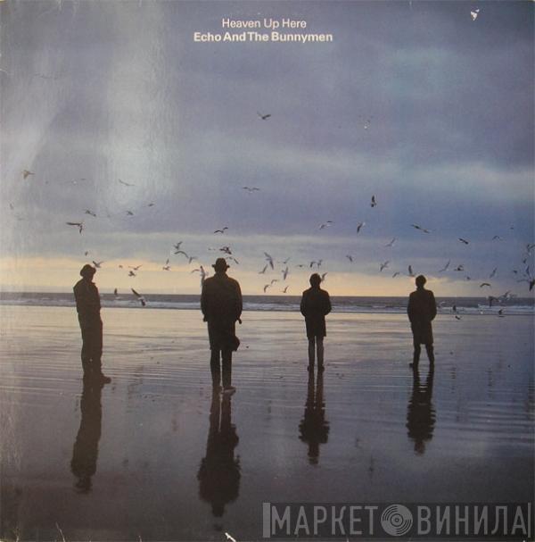 Echo & The Bunnymen - Heaven Up Here