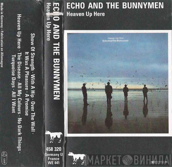 Echo & The Bunnymen - Heaven Up Here