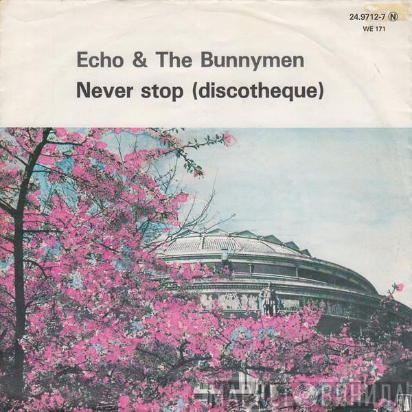  Echo & The Bunnymen  - Never Stop (Discotheque)
