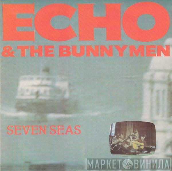 Echo & The Bunnymen - Seven Seas