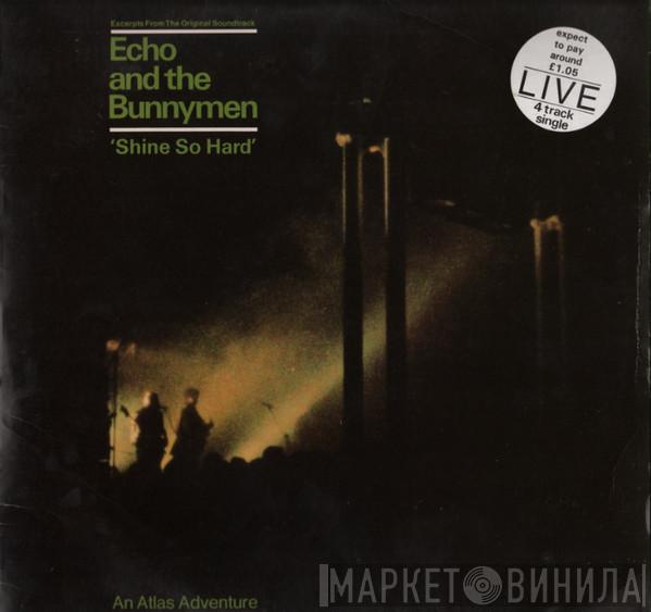 Echo & The Bunnymen - Shine So Hard