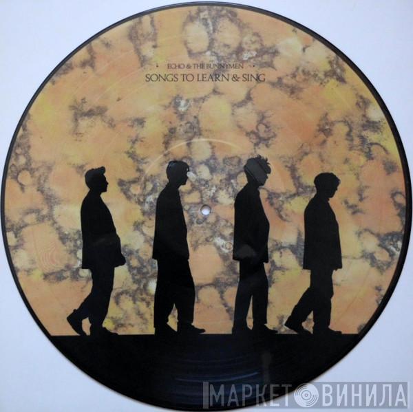  Echo & The Bunnymen  - Songs To Learn & Sing