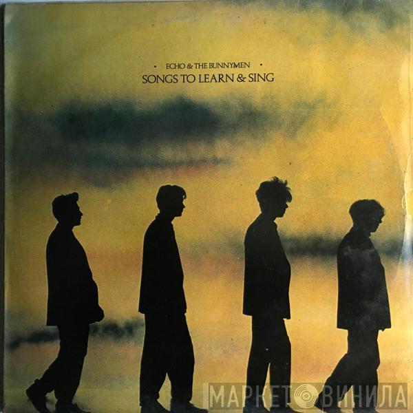  Echo & The Bunnymen  - Songs To Learn & Sing