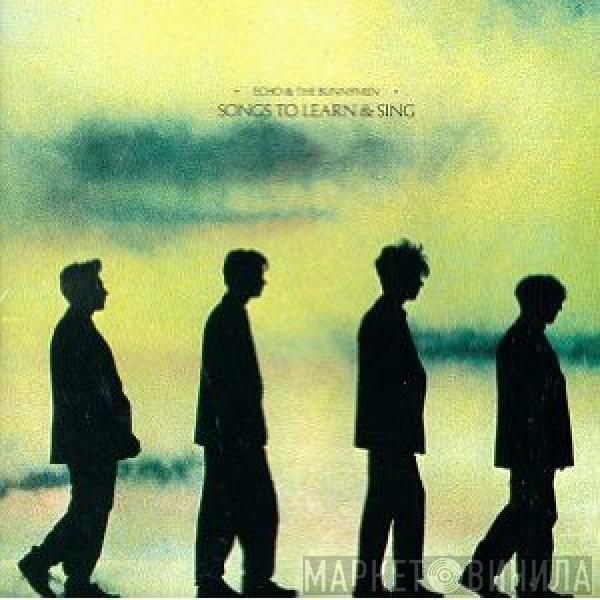  Echo & The Bunnymen  - Songs To Learn & Sing
