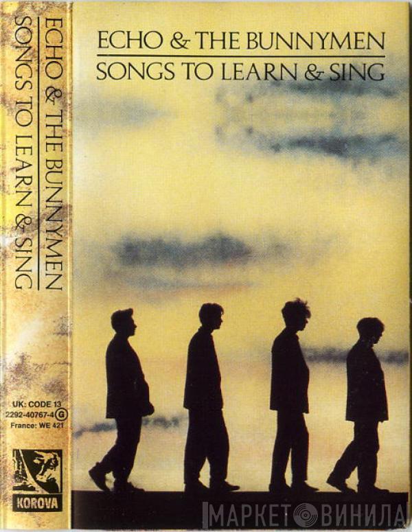 Echo & The Bunnymen - Songs To Learn & Sing