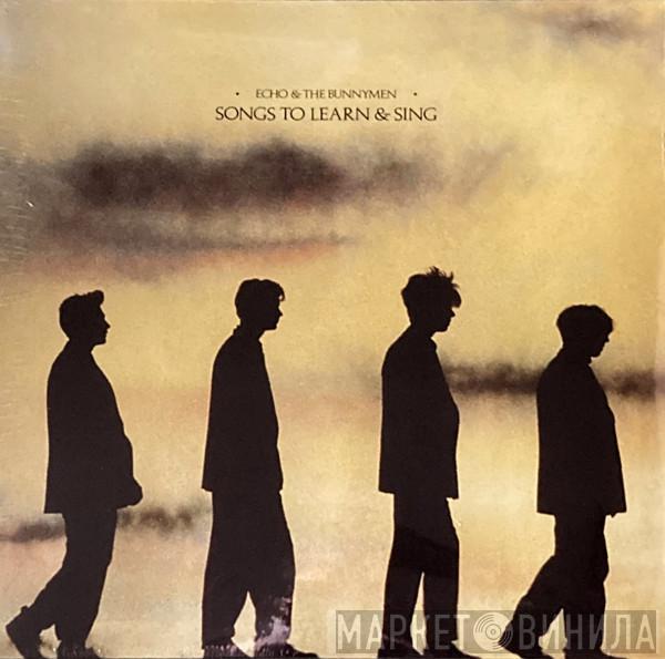  Echo & The Bunnymen  - Songs To Learn & Sing