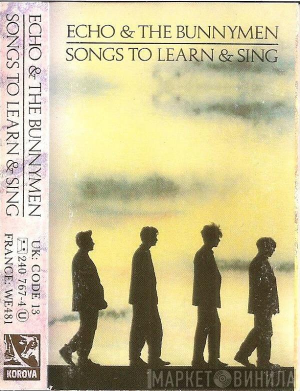  Echo & The Bunnymen  - Songs To Learn & Sing