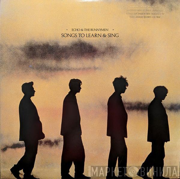  Echo & The Bunnymen  - Songs To Learn & Sing