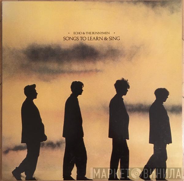  Echo & The Bunnymen  - Songs To Learn & Sing