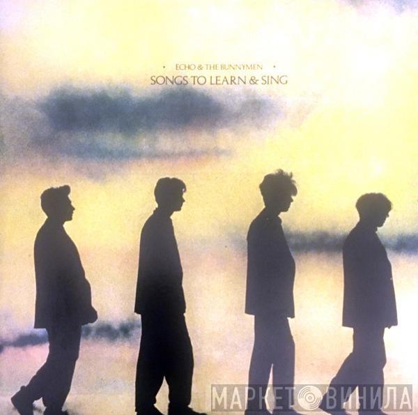  Echo & The Bunnymen  - Songs To Learn & Sing