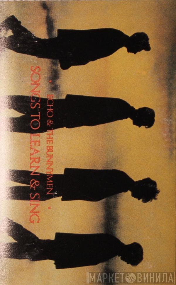  Echo & The Bunnymen  - Songs To Learn & Sing