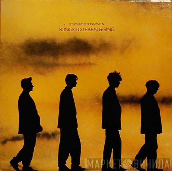  Echo & The Bunnymen  - Songs To Learn & Sing