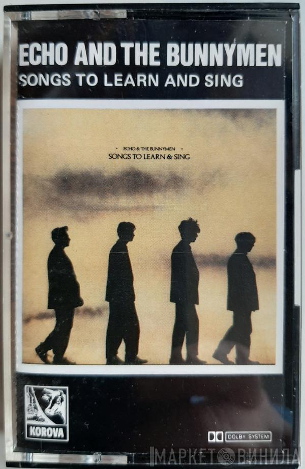  Echo & The Bunnymen  - Songs To Learn & Sing