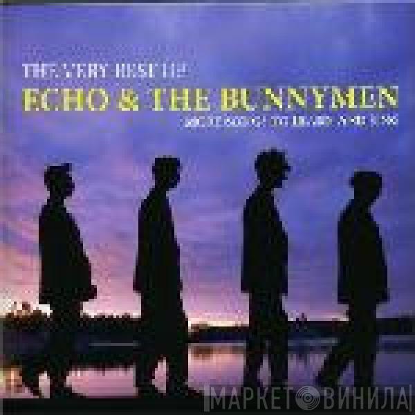  Echo & The Bunnymen  - The Very Best Of Echo & The Bunnymen - More Songs To Learn And Sing