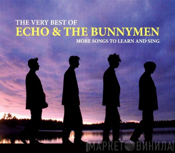  Echo & The Bunnymen  - The Very Best Of Echo & The Bunnymen - More Songs To Learn And Sing