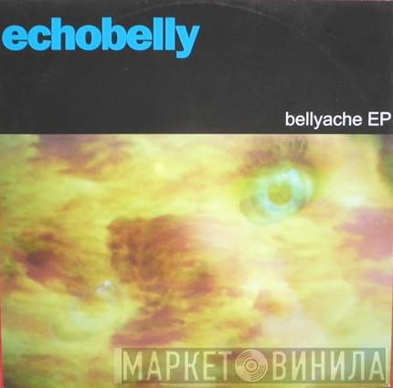 Echobelly - Bellyache EP
