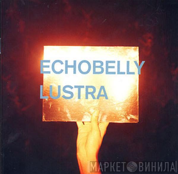 Echobelly - Lustra