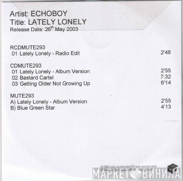 Echoboy  - Lately Lonely
