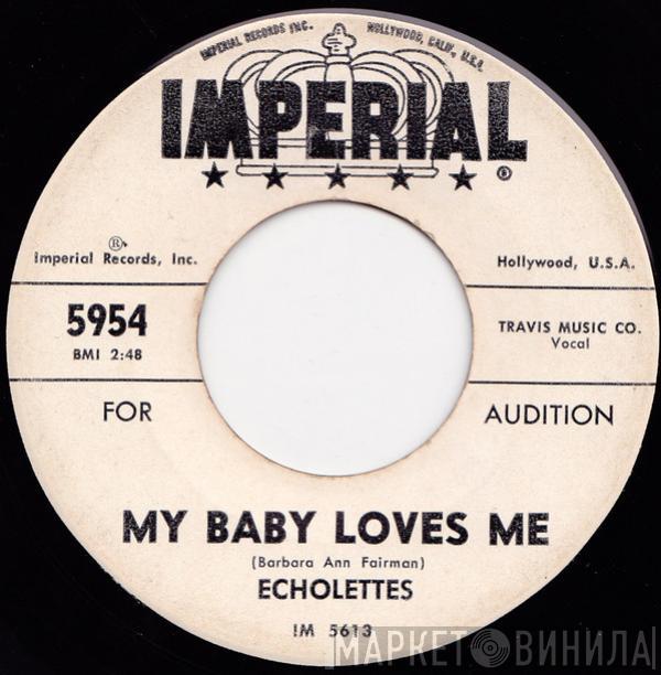 Echolettes  - My Baby Loves Me / My Beau Joe