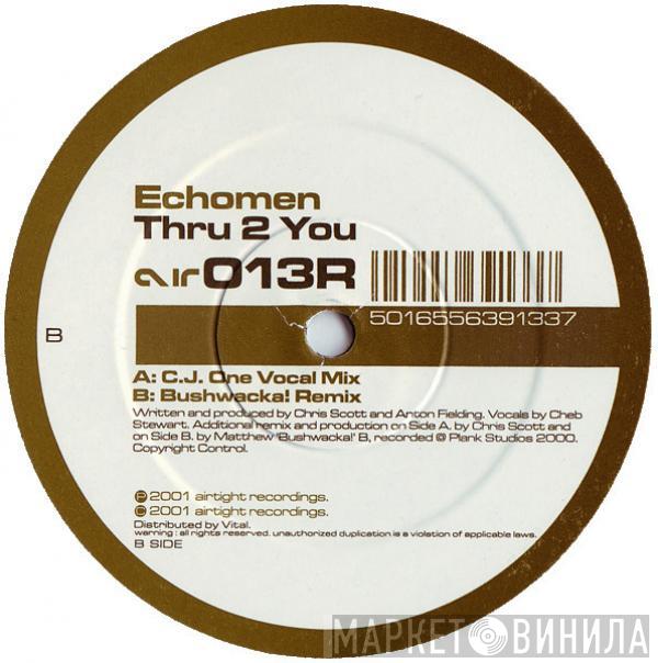 Echomen - Thru 2 You