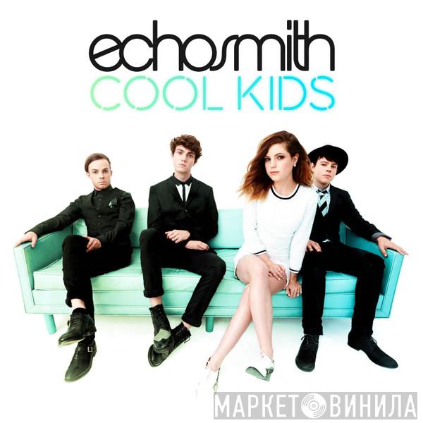  Echosmith  - Cool Kids