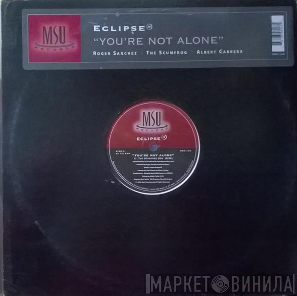 Eclipse 29 - You're Not Alone