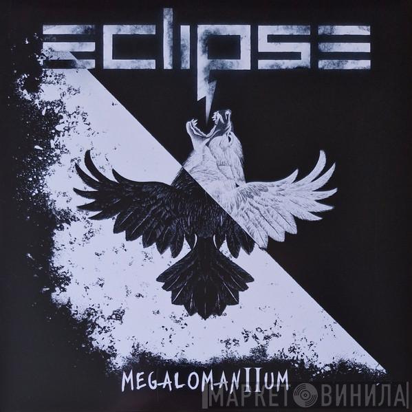 Eclipse  - Megalomanium II