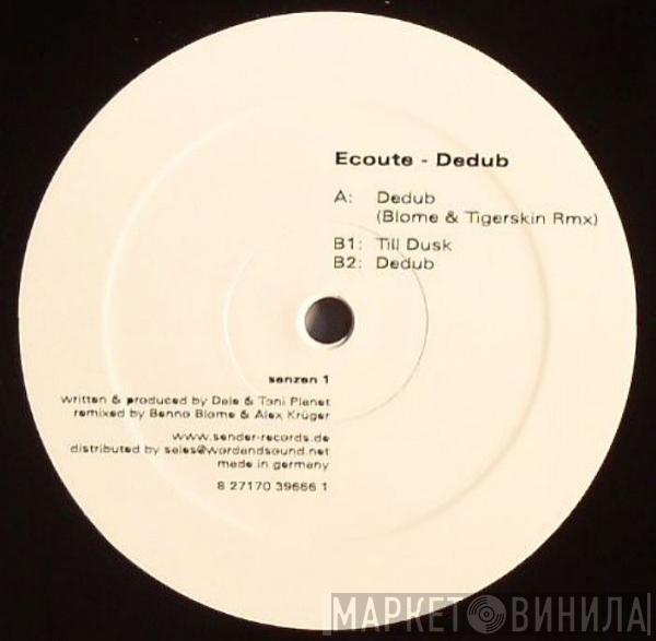 Ecoute - Dedub