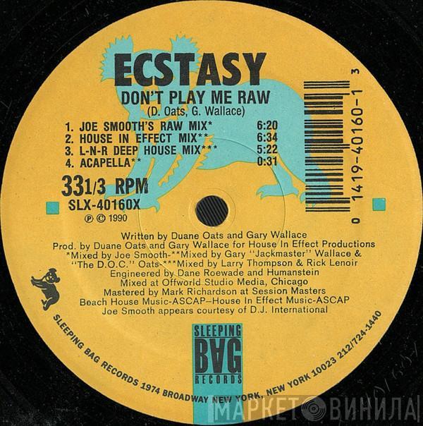 Ecstacy  - Don't Play Me Raw