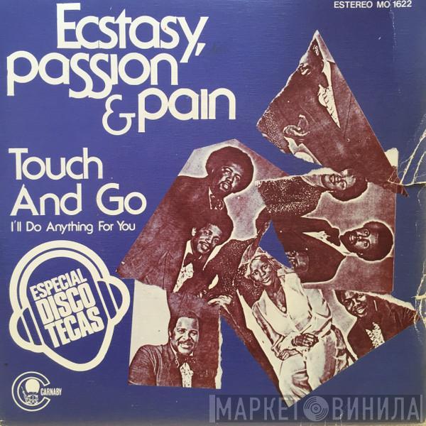 Ecstasy, Passion & Pain - Touch And Go / Ill Do Anything For You